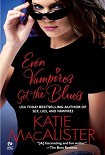Читать книгу Even The Vampires Get The Blues